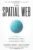 The Spatial Web: How web 3.0 will connect humans, machines and AI to transform the world
