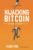 Hijacking Bitcoin: The Hidden History of BTC