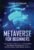 Metaverse for Beginners: The Ultimate Guide to Understanding and Investing in Web 3.0, NFTs, Crypto Gaming, and Virtual Reality